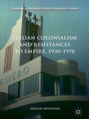 cover image of Italian Colonialism and Resistances to Empire, 1930-1970